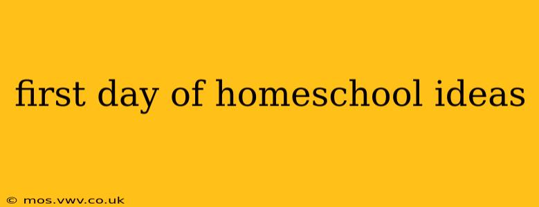 first day of homeschool ideas