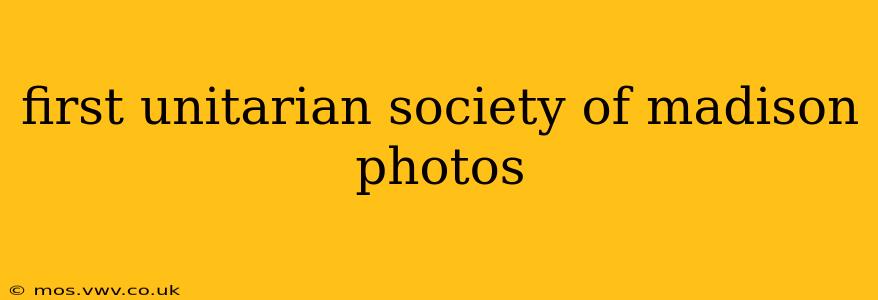 first unitarian society of madison photos