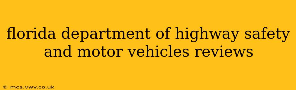 florida department of highway safety and motor vehicles reviews