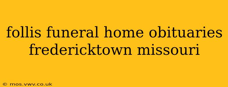 follis funeral home obituaries fredericktown missouri
