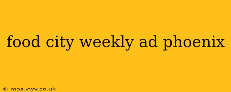 food city weekly ad phoenix