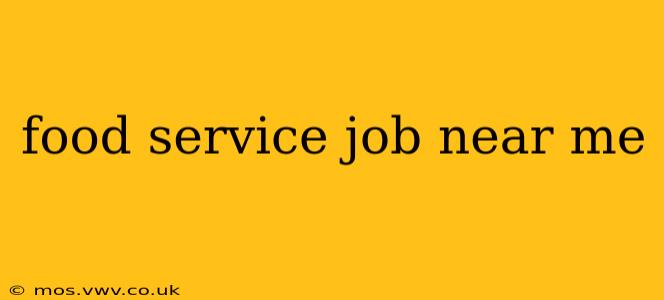 food service job near me