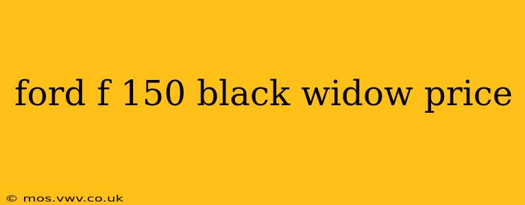ford f 150 black widow price