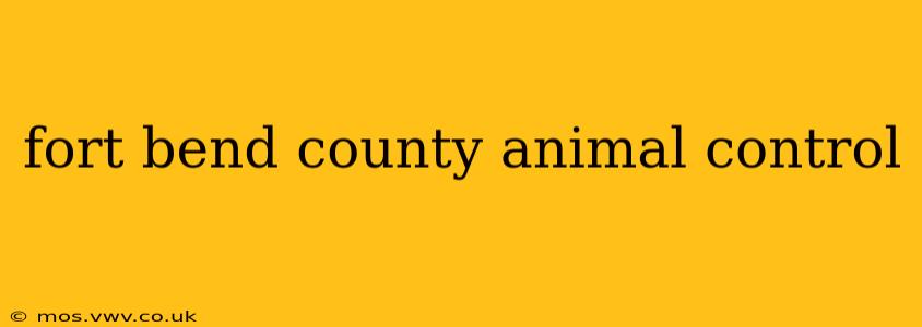 fort bend county animal control