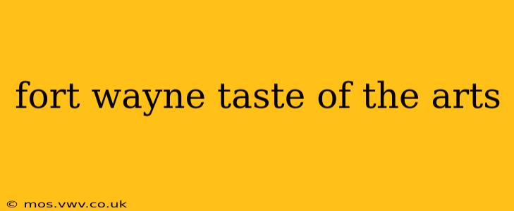 fort wayne taste of the arts