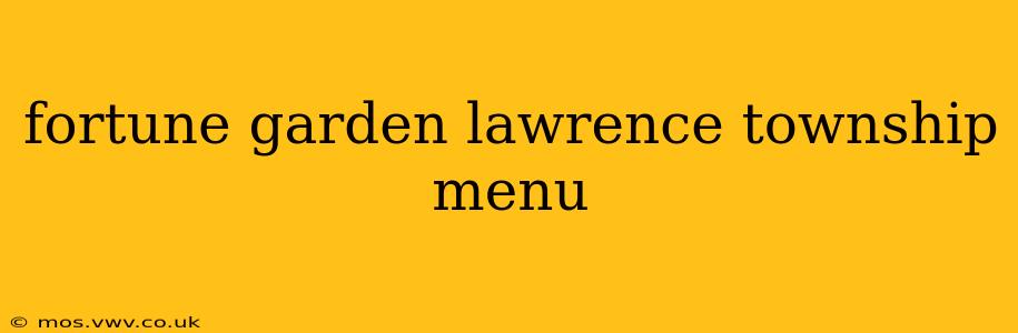 fortune garden lawrence township menu