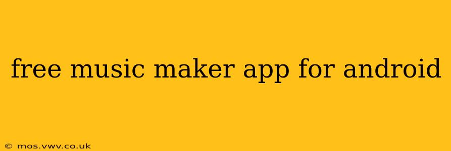 free music maker app for android