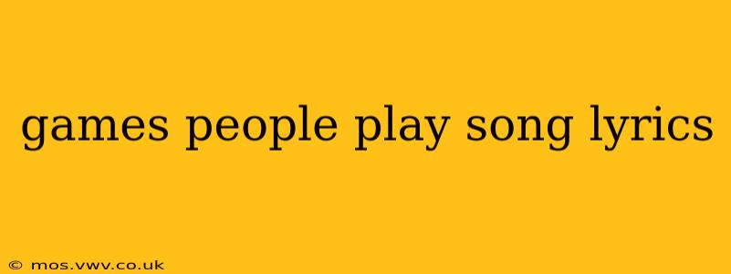 games people play song lyrics
