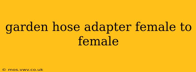 garden hose adapter female to female