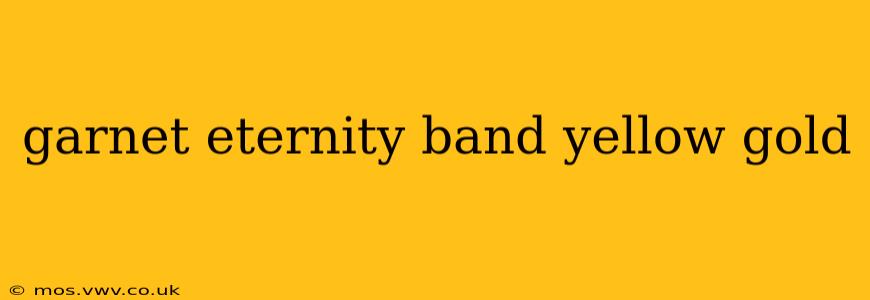 garnet eternity band yellow gold