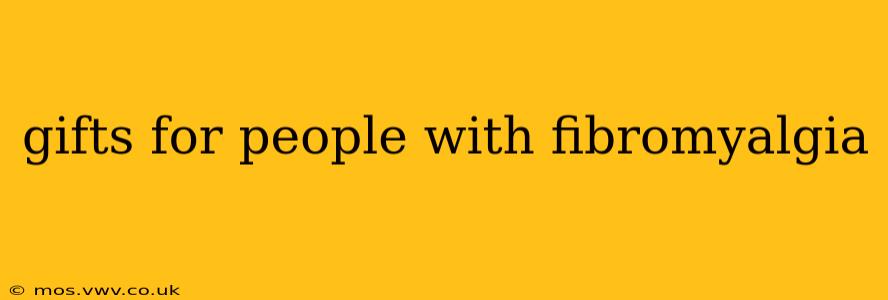 gifts for people with fibromyalgia