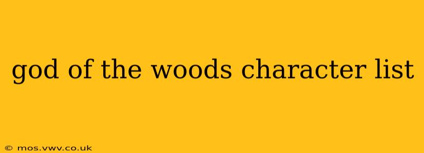 god of the woods character list