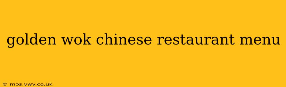 golden wok chinese restaurant menu