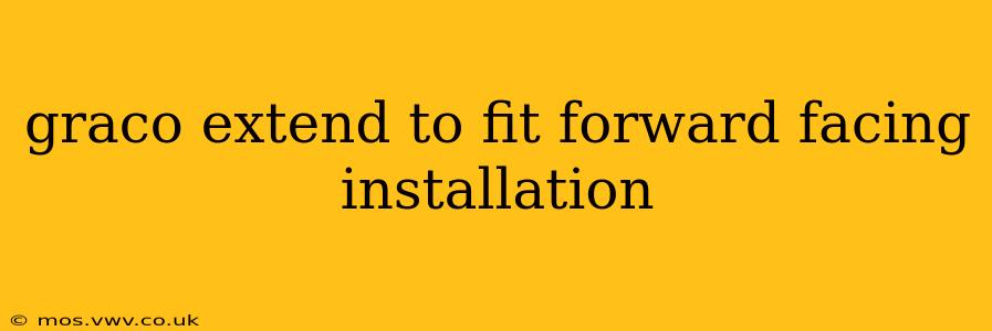 graco extend to fit forward facing installation