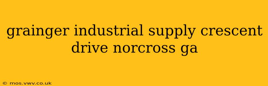 grainger industrial supply crescent drive norcross ga