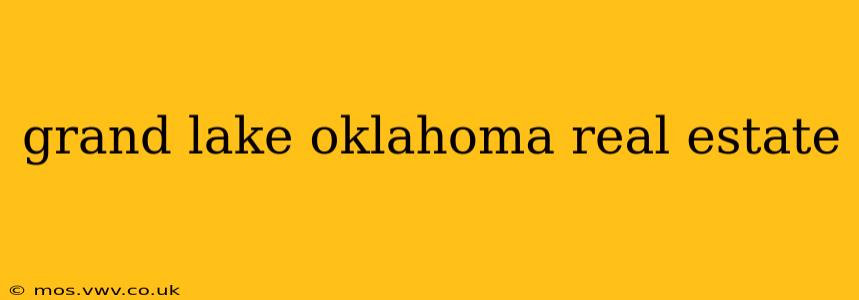 grand lake oklahoma real estate