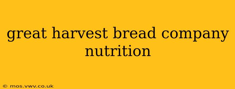 great harvest bread company nutrition
