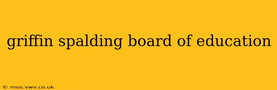 griffin spalding board of education