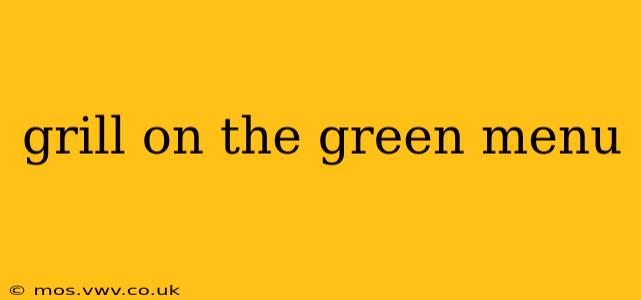 grill on the green menu
