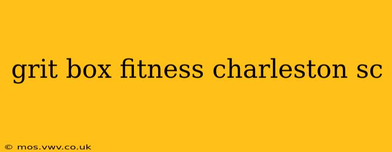 grit box fitness charleston sc