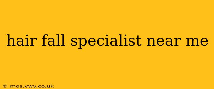 hair fall specialist near me