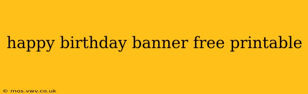 happy birthday banner free printable