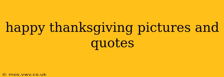 happy thanksgiving pictures and quotes