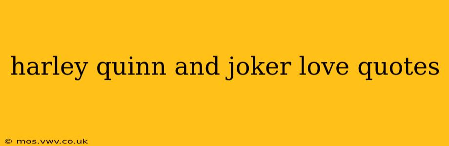 harley quinn and joker love quotes