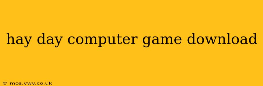hay day computer game download