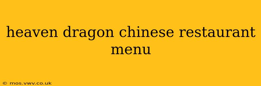 heaven dragon chinese restaurant menu