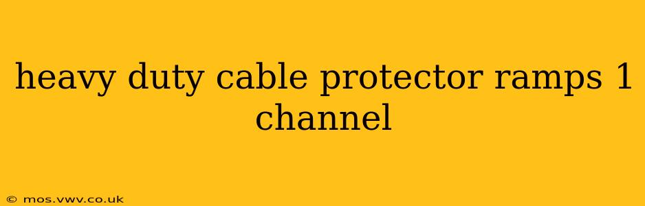 heavy duty cable protector ramps 1 channel
