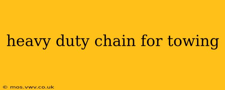 heavy duty chain for towing