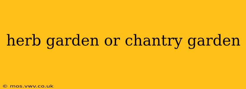 herb garden or chantry garden