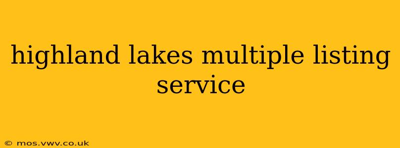 highland lakes multiple listing service