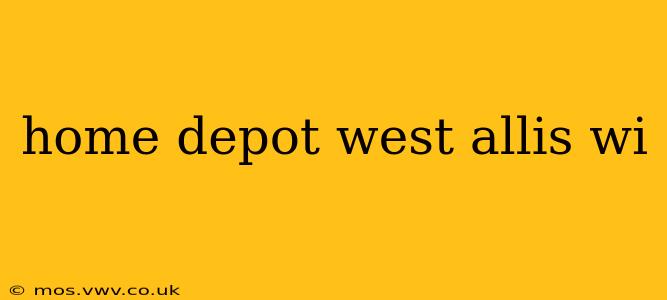 home depot west allis wi