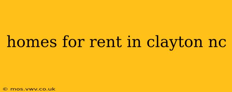 homes for rent in clayton nc