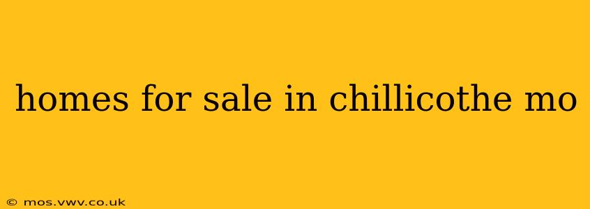 homes for sale in chillicothe mo