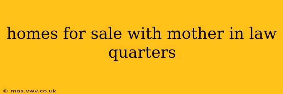 homes for sale with mother in law quarters