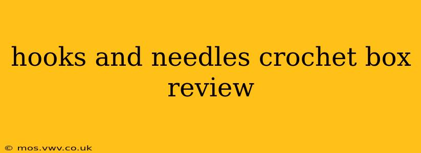 hooks and needles crochet box review