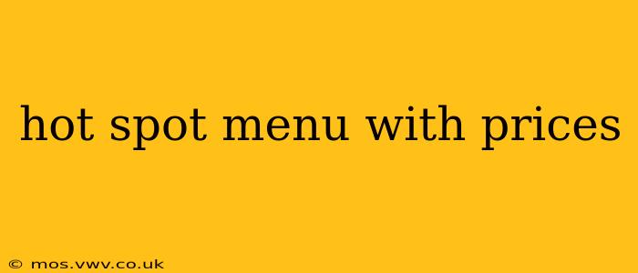 hot spot menu with prices