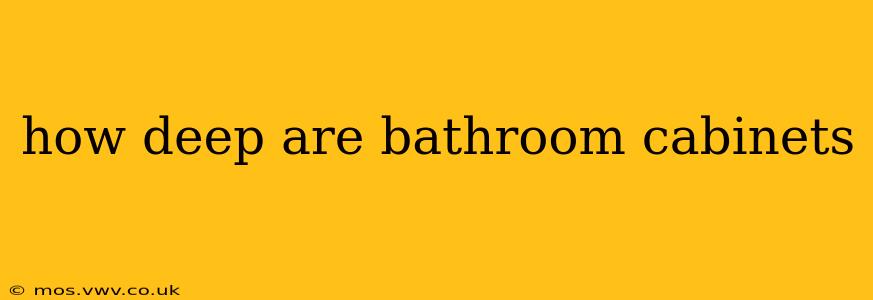 how deep are bathroom cabinets