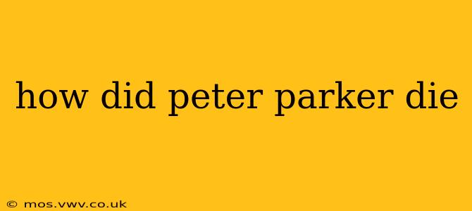how did peter parker die