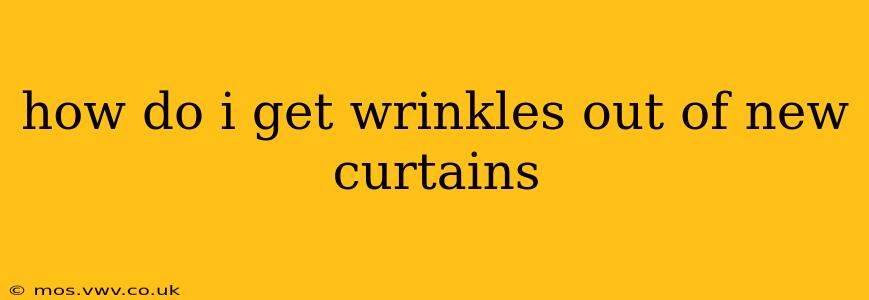 how do i get wrinkles out of new curtains