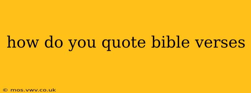how do you quote bible verses
