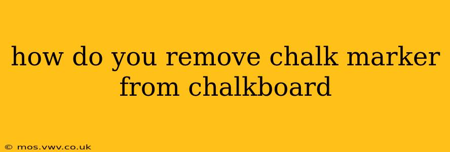 how do you remove chalk marker from chalkboard