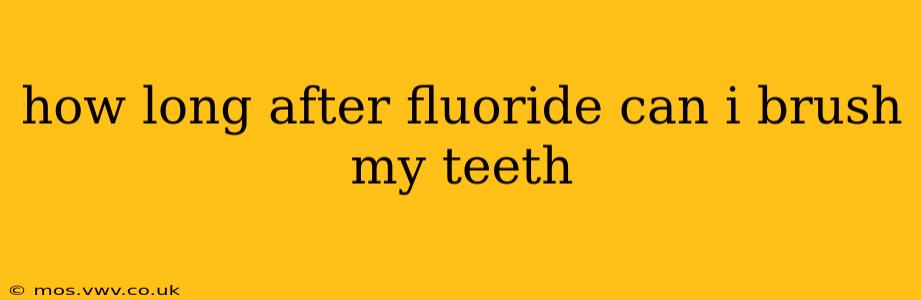 how long after fluoride can i brush my teeth