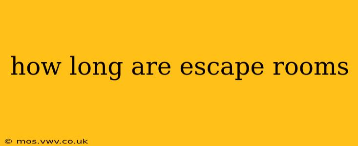 how long are escape rooms