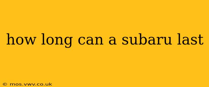 how long can a subaru last