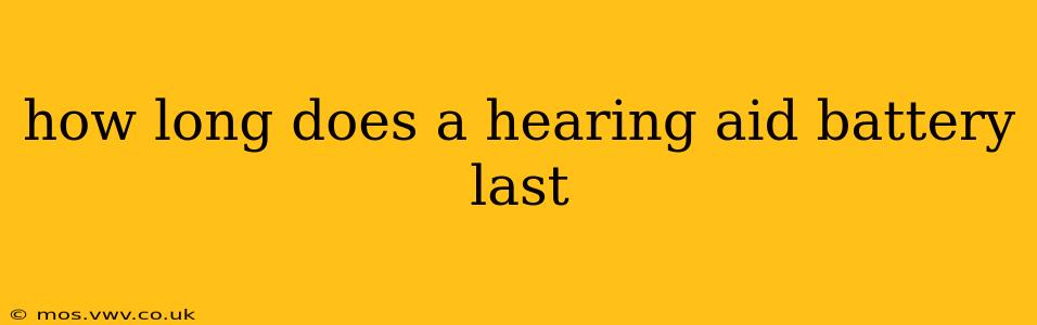 how long does a hearing aid battery last