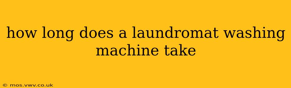 how long does a laundromat washing machine take